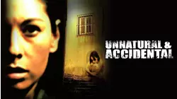 Unnatural and Accidental