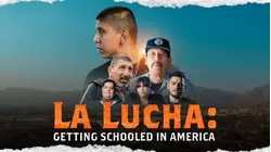 La Lucha: Getting Schooled in America