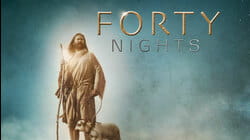 Forty Nights