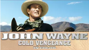 John Wayne: Cold Vengeance (in Color)