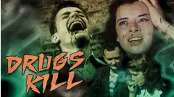 Drugs Kill! - Classic Drug Scare Films from Your Youth