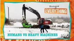 Humans vs Heavy Machines