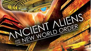 Ancient Aliens And The New World Order