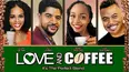 Love and Coffee