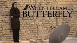 WHEN I BECAME A BUTTERFLY