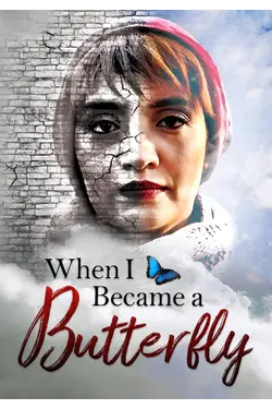 WHEN I BECAME A BUTTERFLY