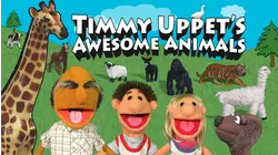 Timmy Uppet's Awesome Animals