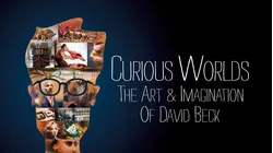 Curious Worlds: The Art & Imagination of David Beck