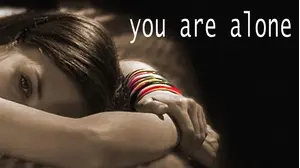 You Are Alone