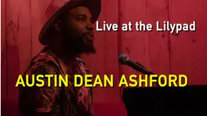 Austin Dean Ashford: Live at the Lilypad