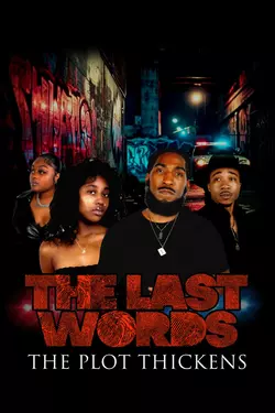 The Last Words: The Plot Thickens