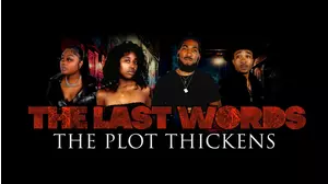 The Last Words: The Plot Thickens