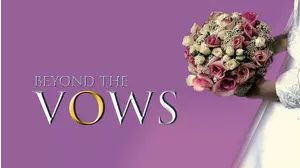 Beyond The Vows