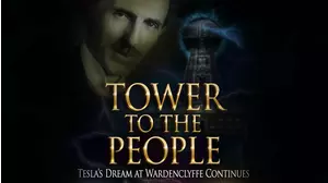 Tower to the People: Tesla's Dream at Wardenclyffe