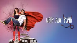 Ugly Aur Pagli