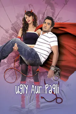 Ugly Aur Pagli