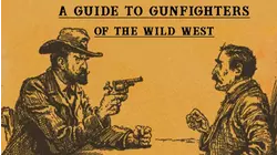 A Guide to Gunfighters of the Wild West