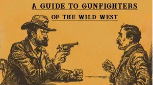 A Guide to Gunfighters of the Wild West