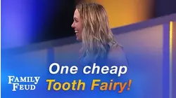 Here's why the Tooth Fairy ain't leaving you NOTHIN'! | Family Feud
