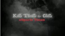 eSports Times: Kills Thrills and Chills Ep. 16