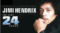 Jimi Hendrix: The Last 24 Hours
