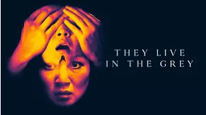 They Live in the Grey