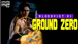 Bloodfist VI: Ground Zero