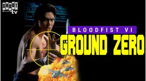 Bloodfist VI: Ground Zero