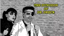 The Dungeon of Dr. Dreck
