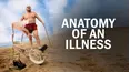 Anatomy of An Illness