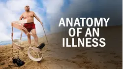 Anatomy of An Illness