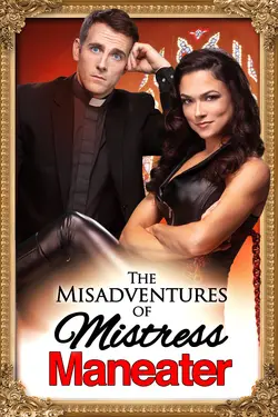The Misadventures of Mistress Maneater
