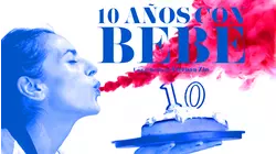 10 AÑOS CON BEBE