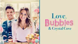 Love, Bubbles & Crystal Cove