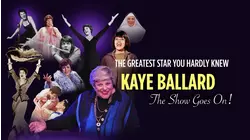 Kaye Ballard - The Show Goes On!
