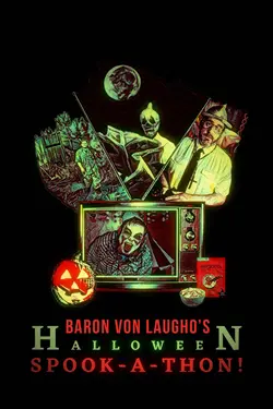 Baron Von Laugho's Halloween Spook-a-Thon!