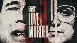 Fred & Rose West: Love & Murder