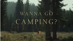 Wanna Go Camping?