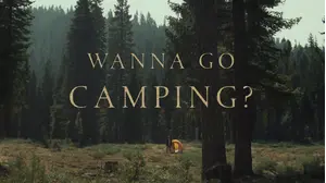 Wanna Go Camping?