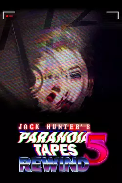 Jack Hunter's Paranoia Tapes 5: Rewind