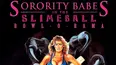 Sorority Babes in the Slime Bowl-O- Rama