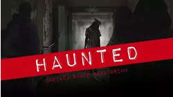 Haunted: Indiana State Sanatorium