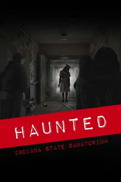 Haunted: Indiana State Sanatorium