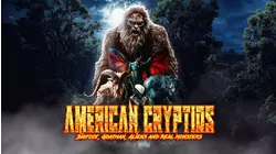 American Cryptids: Bigfoot, Goatman, Aliens and Real Monsters
