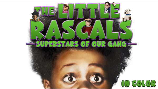 The Little Rascals: Superstars of Our Gang (in Color) on FREECABLE TV