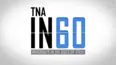 TNA in 60