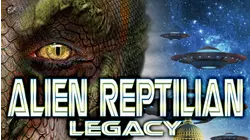 Alien Reptilian Legacy