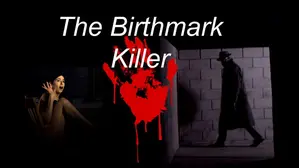 The Birthmark Killer