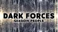 Dark Forces: Shadow People