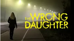 The Wrong Daughter